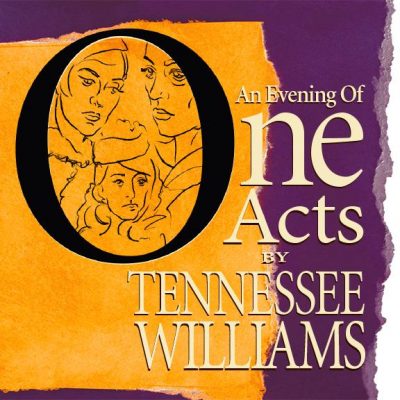 An Evening of Tennessee Williams One Acts