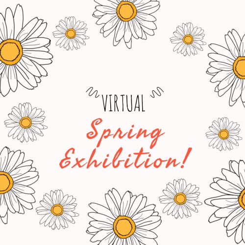 Gallery 1 - CALL TO ARTISTS - Virtual Spring Exhibiiton
