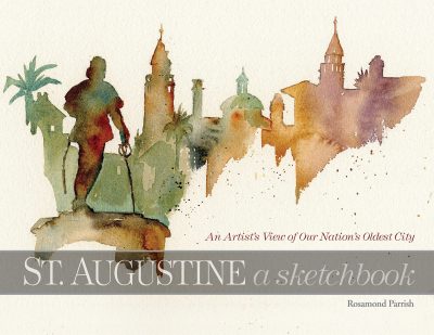 Book Signing for Rosamond Parrish's "St. Augustine a Sketchbook: An Artist’s View of Our Nation’s Oldest City"