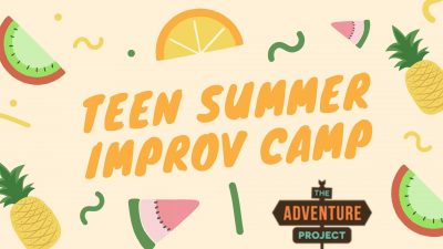 Teen Summer Improv Camp