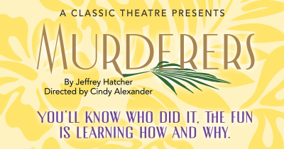 A Classic Theatre presents "Murderers"
