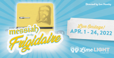 Messiah on the Frigidaire | APRIL 1-24