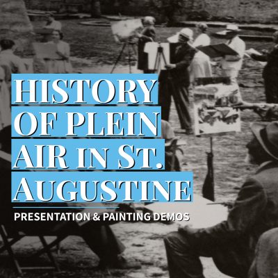 History of Plein Air Painting – A St. Augustine Tradition