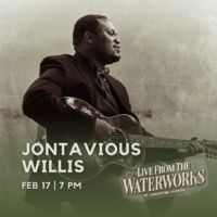 Jontavious Willis: Live from The Waterworks