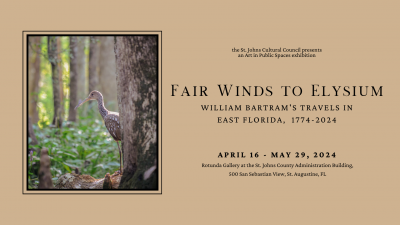Opening Reception | "Fair Winds to Elysium: William Bartram's Travels in East Florida, 1774-1778"