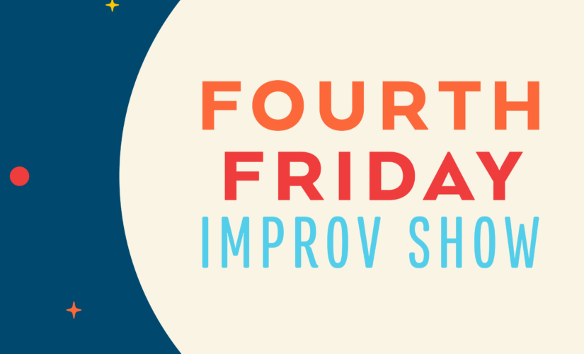 Fourth Friday Improv Show