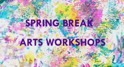Spring Break Arts Workshops: Ages 9-16